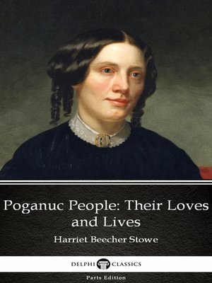 cover image of Poganuc People Their Loves and Lives by Harriet Beecher Stowe--Delphi Classics (Illustrated)
